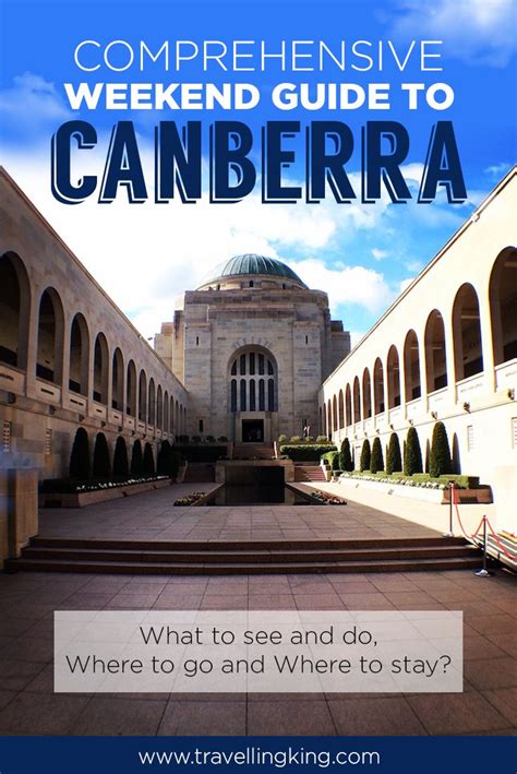 Comprehensive Weekend Guide To Canberra What To See And Do Where To