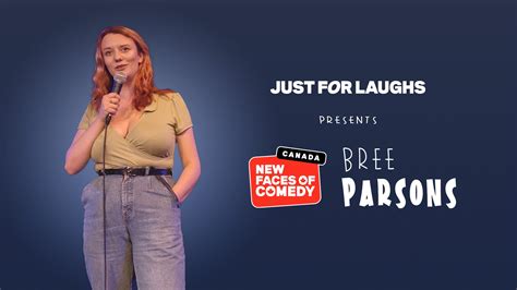 New Faces Canada Bree Parsons Montreal Comedian Artist Just For
