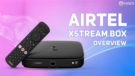 Airtel Xstream Box The Best Of Tv And Ott Streaming In One Unified