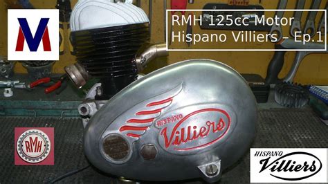 Rmh 125cc Motor Hispano Villiers Ep1 Youtube