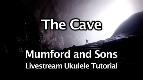 The Cave Mumford And Sons Ukulele Livestream Tutorial Youtube