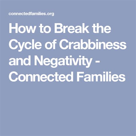 How To Break The Cycle Of Crabbiness And Negativity Connected
