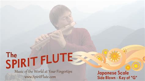 The Spirit Flute Japanese Scale Side Blown Key Of G Youtube
