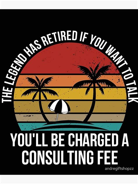 The Legend Has Officially Retired Funny Retirement Ts Poster For