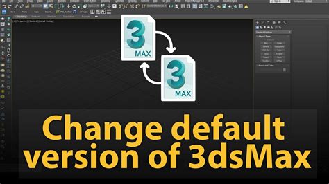 How To Change Default Version Of 3ds Max That Opens Files When Double
