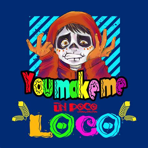 (Small (5-6 yrs)) You Make Me Un Poco Loco Kid's T-Shirt on OnBuy
