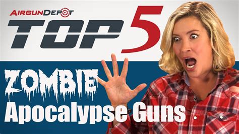 Top 5: Zombie Apocalypse Guns - YouTube
