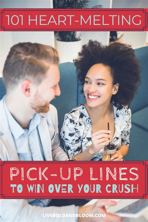 Use the menu to see the best lines from each category. 101 Heart-Melting Pick-Up Lines To Win Over Your Crush