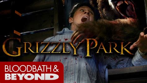Grizzly Park 2008 Movie Review Youtube
