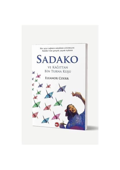 Sadako Ve Kağıttan Bin Turna Kuşu Yenilenmiş Baskı Fiyatları ve
