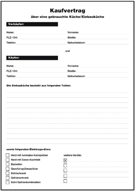 Hallo, ich habe heute mein handy verkauft, und der käufer hat ein kauf vertrag gemacht. Kaufvertrag gebrauchte küche - Günstige Haushaltsgeräte