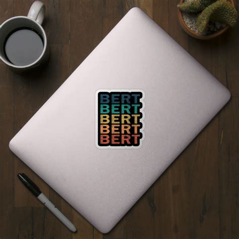 Bert Name T Shirt Bert Vintage Retro Name T Item Tee Bert