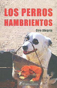 PERROS HAMBRIENTOS LOS ALEGRIA CIRO Libro En Papel 9786077921363