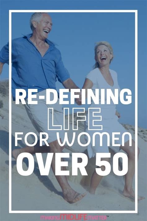 Redefining Your Life After 50