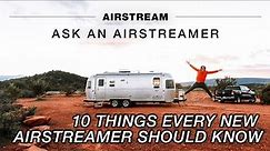 10 Things Every New Airstreamer Should Know: Ask an Airstreamer