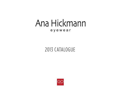 Ana Hickmann Eyewear April 2013 Catalogue By Goeyewear Issuu