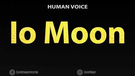 How To Pronounce Io Moon Youtube
