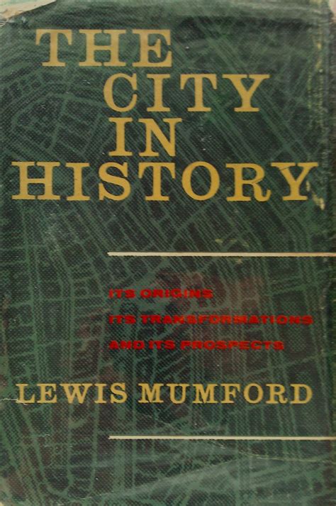 The City In History Its Origins Its Transformataions And Its