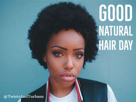Good Hair Day How To Get Healthy Natural Hair Twists And Turbans