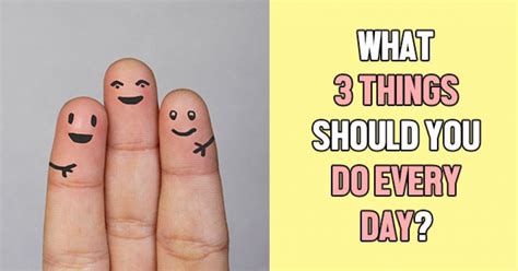 What 3 Things Should You Do Every Day Getfunwith