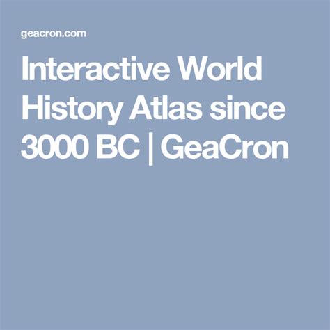 Interactive World History Atlas Since 3000 Bc Geacron World History