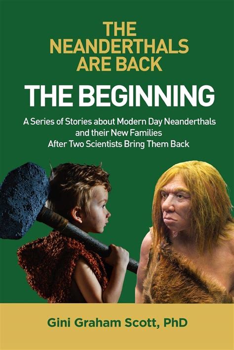 Buy The Neanderthals Are Back The Beginning A Series Of Stories About Modern Day Neanderthals