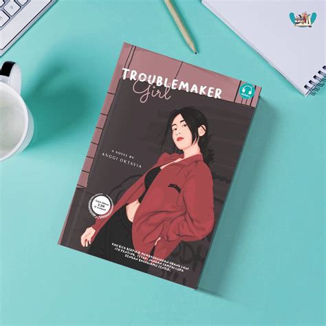 Download Novel Troublemaker Girl Karya Anggi Oktaviani Karna Buku Aku Pintar