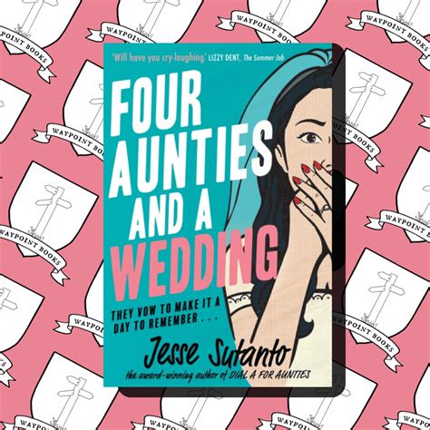 Four Aunties And A Wedding By Jesse Q Sutanto Waypoint Books
