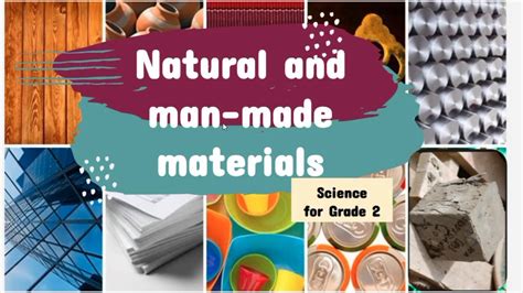 Natural And Man Made Material Science For Grade 2 Youtube