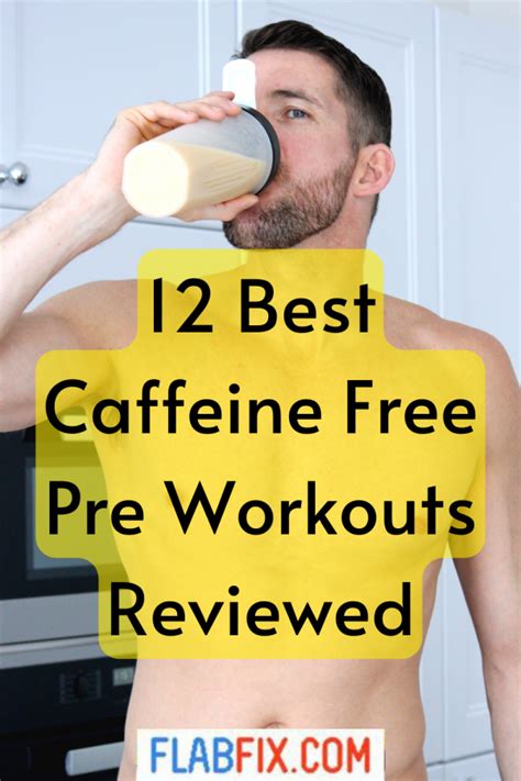 12 Best Caffeine Free Pre Workouts Reviewed Flab Fix