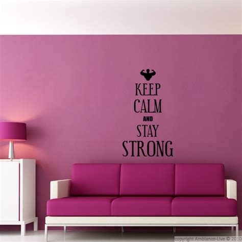 Sticker Keep Calm And Stay Strong Stickers Muraux Autocollant