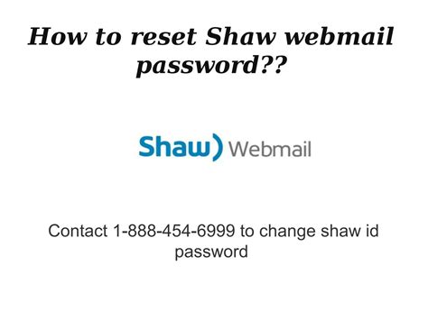 How To Reset Shaw Webmail Password By Lisa Martin Issuu