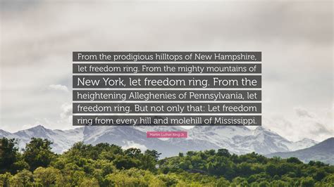 Martin Luther King Jr Quote From The Prodigious Hilltops Of New Hampshire Let Freedom Ring