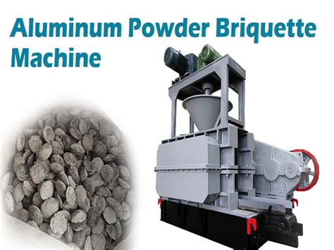 How To Make Aluminum Briquettes With Aluminum Powder Briquette Machine