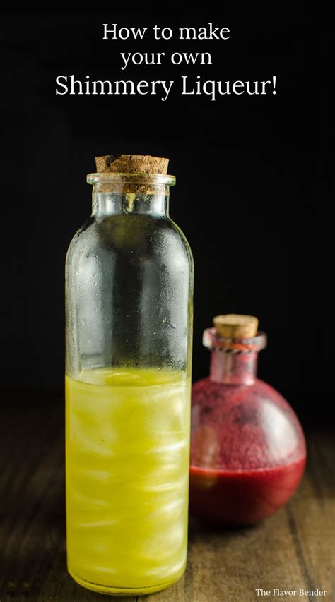 how to make shimmery liqueur homemade viniq the flavor bender