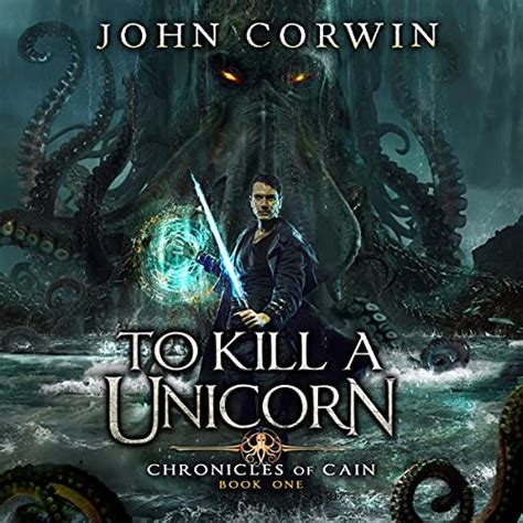Amazon To Kill A Unicorn Chronicles Of Cain Book Audible