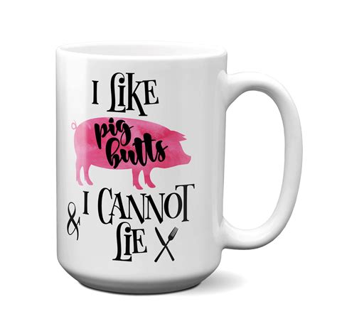 I Like Pig Butts And I Cannot Lie Funny Coffee Mug Bbq Chefpork Lov