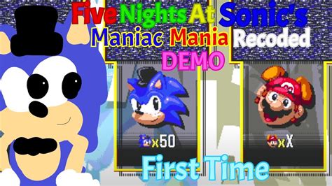 Five Nights At Sonics Maniac Mania Recoded Demo First Time Youtube