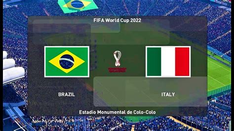 Pes 2020 Brazil Vs Italy Fifa World Cup 2022 Match Gameplay Youtube