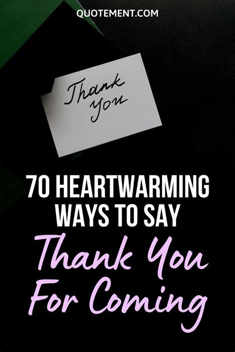 Looking For Heartwarming And Unique Ways To Say Thank You For Coming