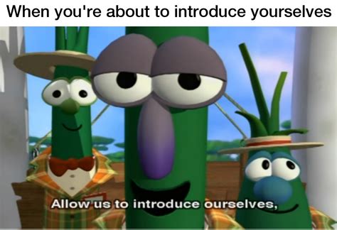 Allow Us To Introduce Ourselves Meme