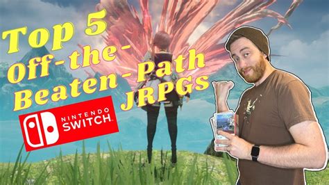 TOP Nintendo Switch Off The Beaten Path JRPGs YouTube
