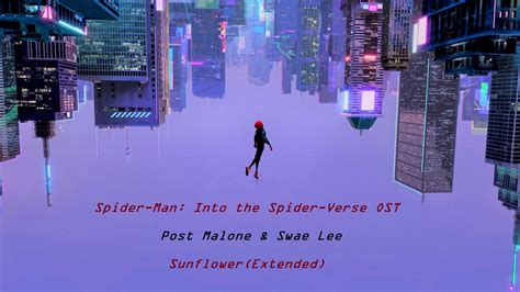 Spider Man Into The Spider Verse Ost Sunflower Extended By Post