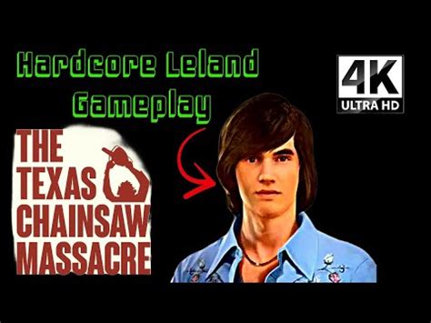 The Texas Chain Saw Massacre Hardcore Leland Gameplay YouTube