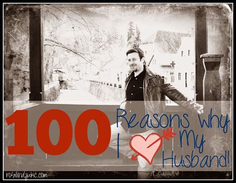 A Little R & R: 100 Reasons Why I Love My Husband | Love my husband, Love you husband, Love my ...