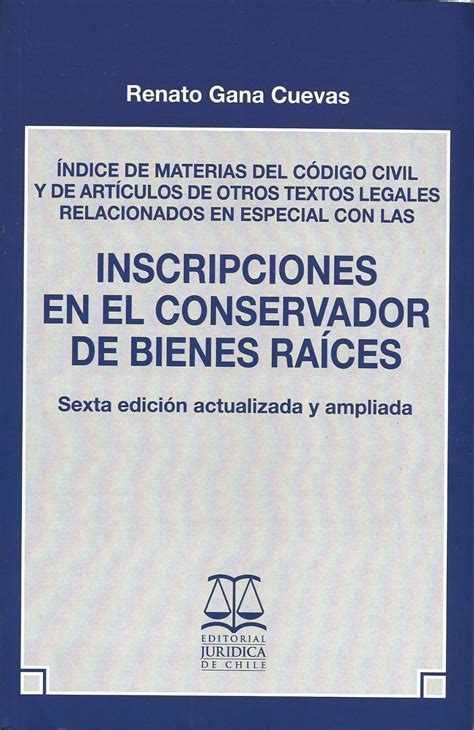 Inscripciones En El Conservador De Bienes Raíces Sexta Edición