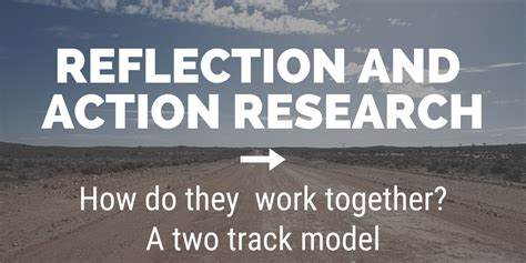 You can also practice with a friend or use a web if you are interviewing for a job in a different industry than you have previously been in, the interviewer may not understand some of the technical terms you use. Reflection and Action Research: How do they work together ...