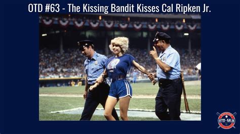 Otd Morganna The Kissing Bandit Kisses Cal Ripken Jr