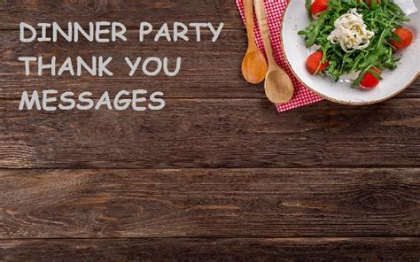 The nature and purpose of the party is outlined, followed. Thank You Messages for Dinner Party: Thank You Notes For ...