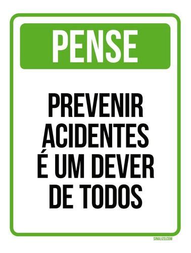 Placas Sinaliza O Pense Prevenir Acidentes Um Dever De Todos